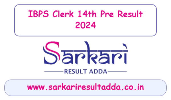 sarkariresult|sarkariresultadda|ibps-clerk-14th-pre-result-2024