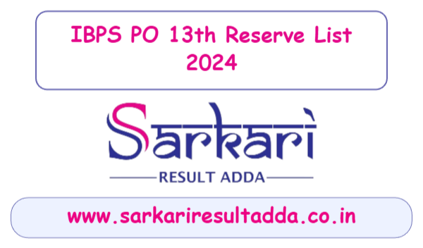 sarkariresult|sarkariresultadda|ibps-po-13th-reserve-list-2024