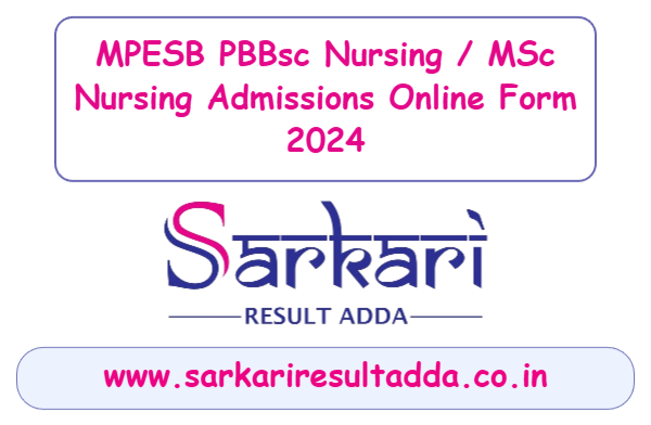 sarkariresult|sarkariresultadda|mpesb-pbbsc-nursing-msc-nursing-admissions-online-form-2024