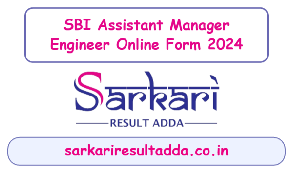 sarkariresult|sarkariresultadda|sbi-assistant-manager-engineer-online-form-2024